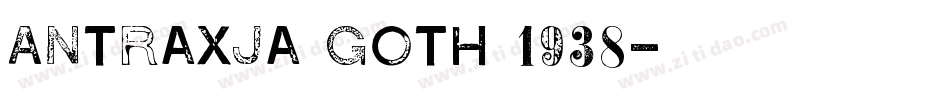 Antraxja Goth 1938字体转换